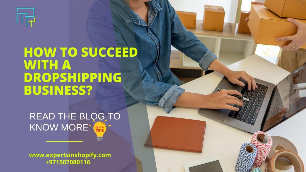 How To Succeed With A Dropshipping Business?