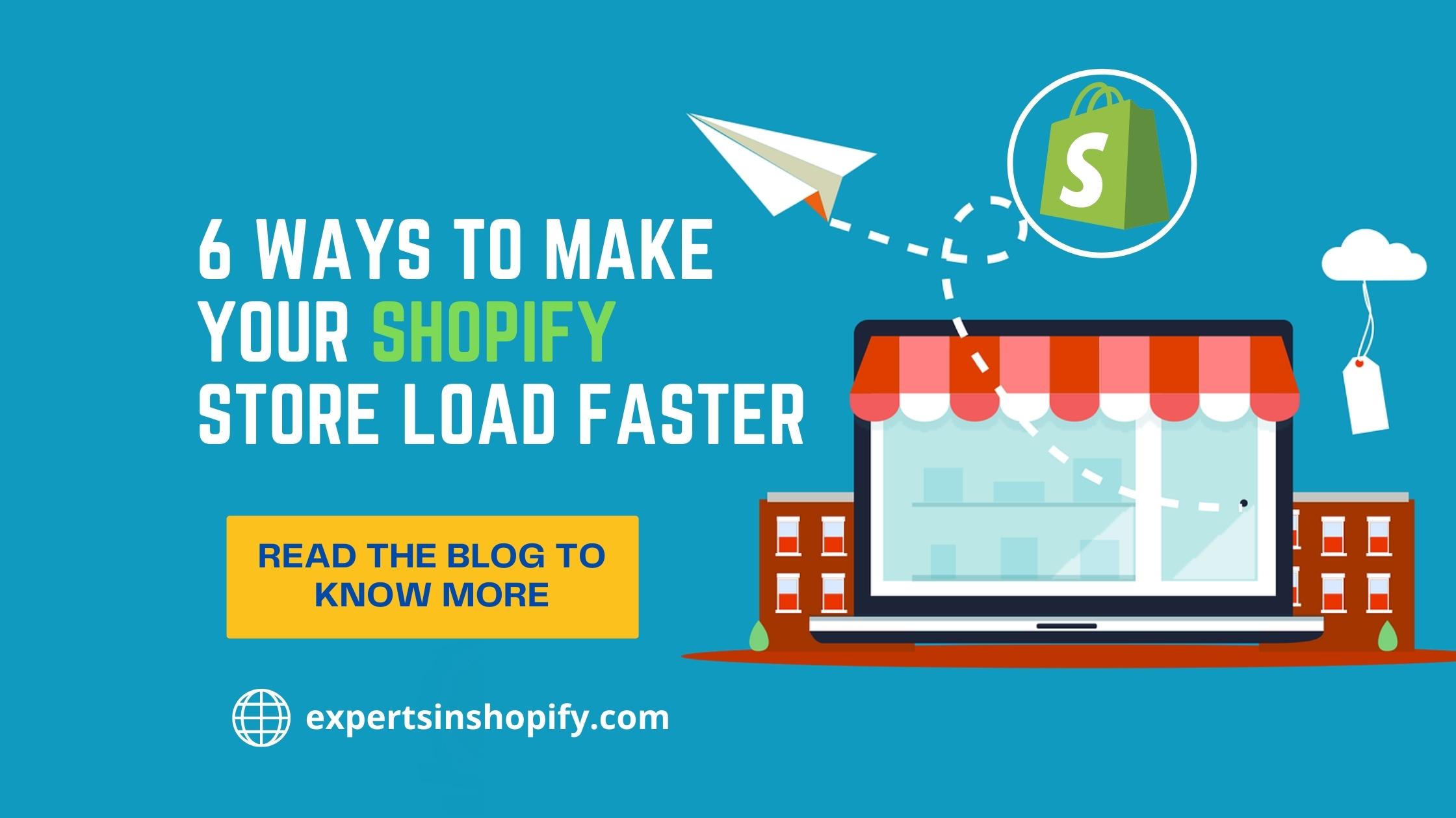 6 Ways To Make Your Shopify Store Load Faster