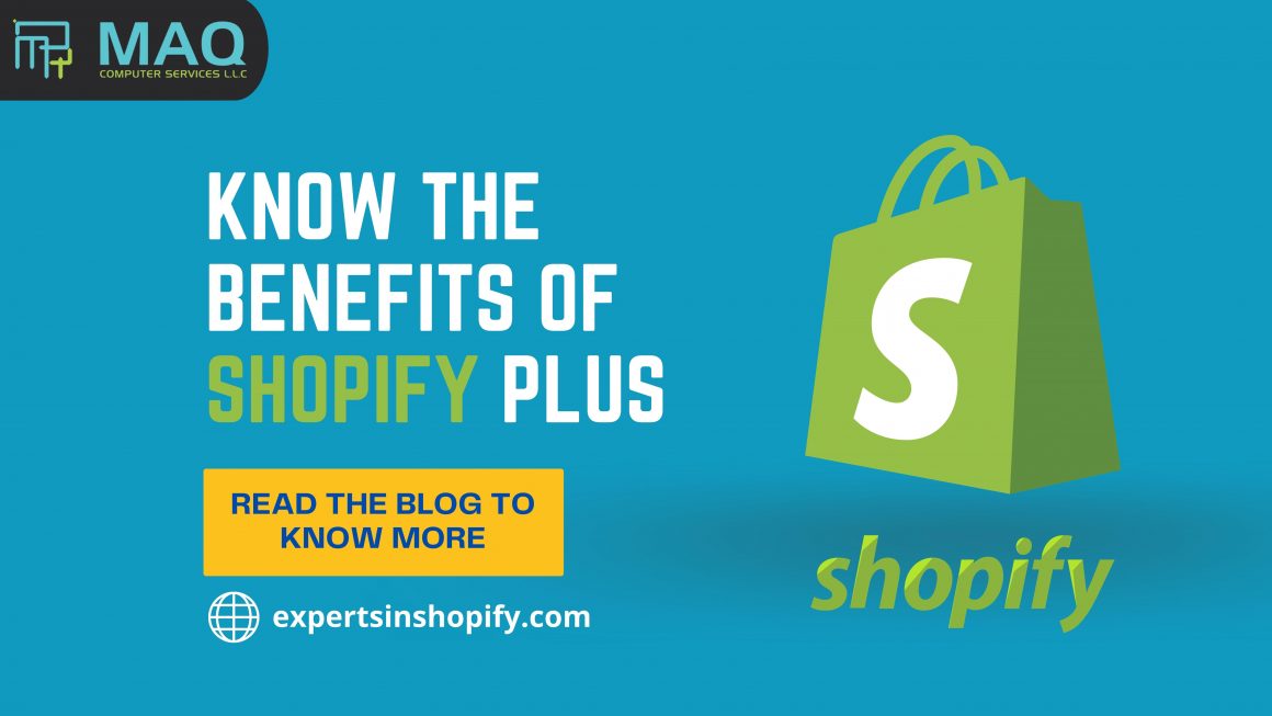 Know the benefits of Shopify Plus