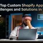 Custom Shopify App Challenges and Solutions in UAE for eCommerce Businesses