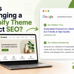 Does Changing a Shopify Theme Affect SEO