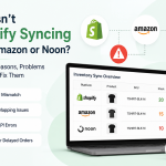 Why Isn’t Shopify Syncing With Amazon or Noon?