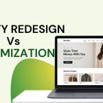 shopify redesign vs optimisation